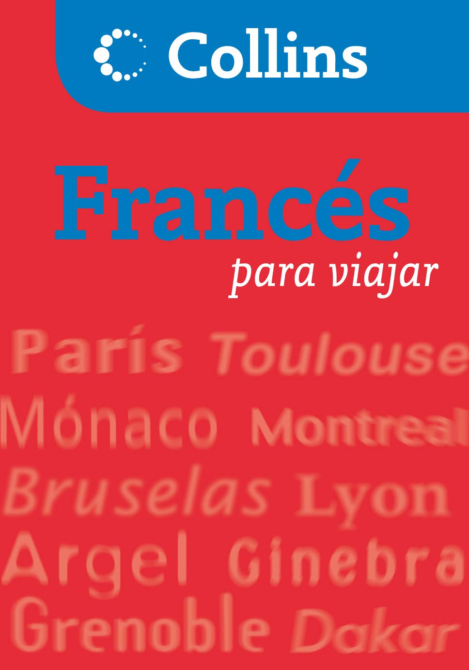 Collins francés para viajar (guía de conversación) (Español - Francés)