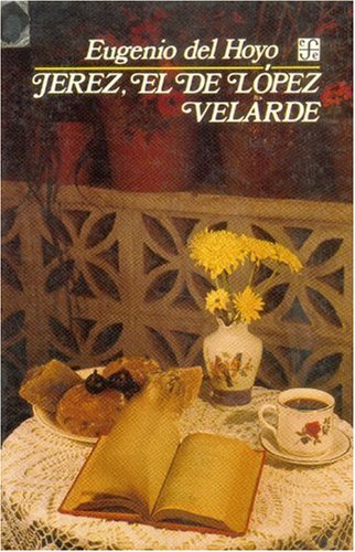 Jerez, El de Lopez Velarde (Vida y Pensamiento de Mexico)