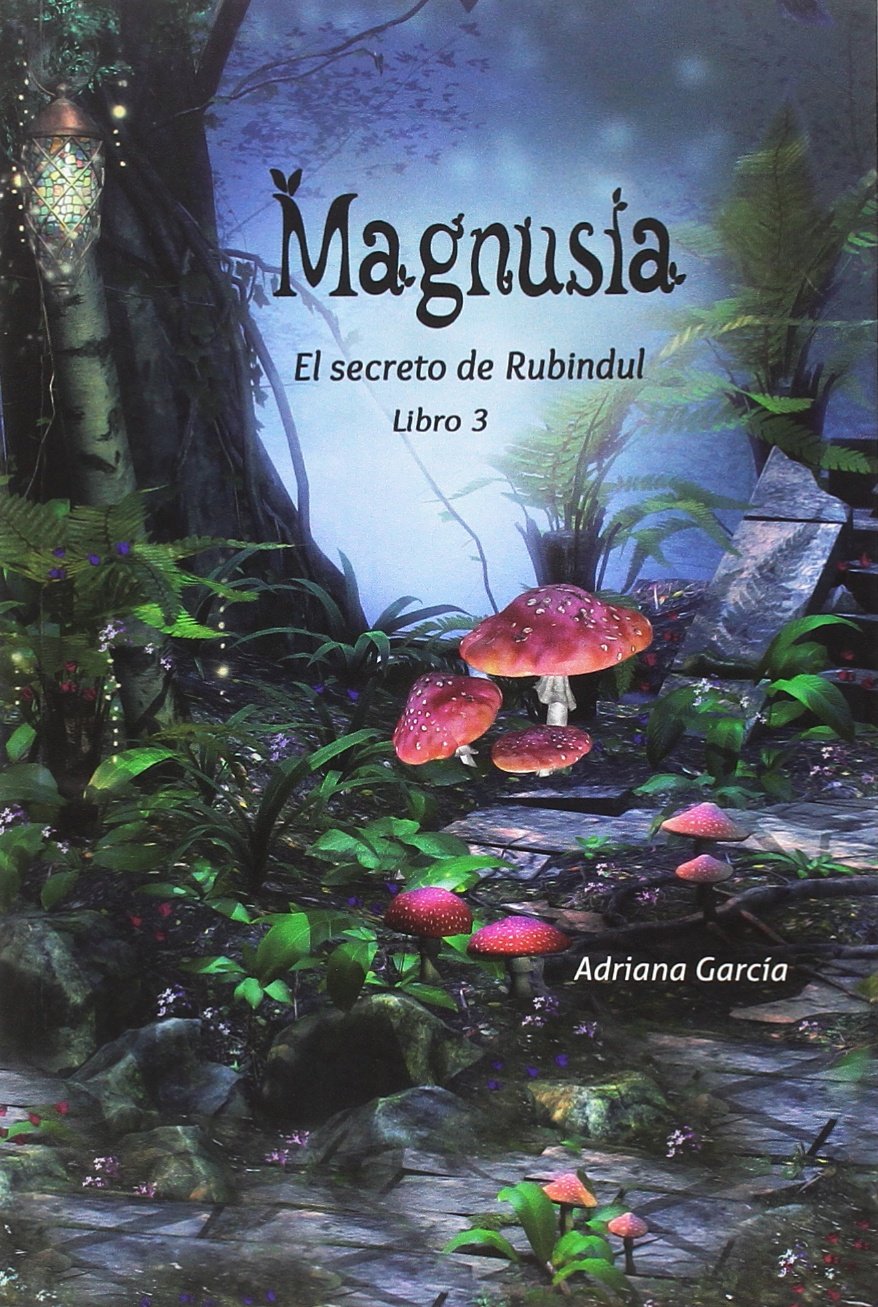 Magnusia. El secreto de Rubindul 3 (Libros para jóvenes)