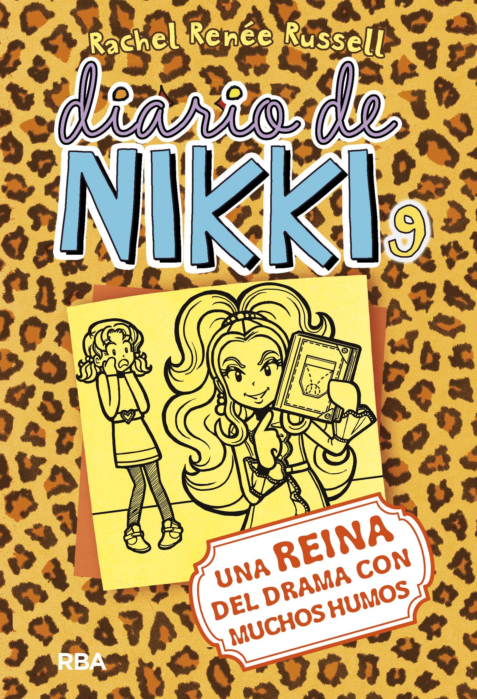 Diario de Nikki 9 - Una reina del drama con muchos humos: Una reina del drama con muchos humos (Colección Diario de Nikki)
