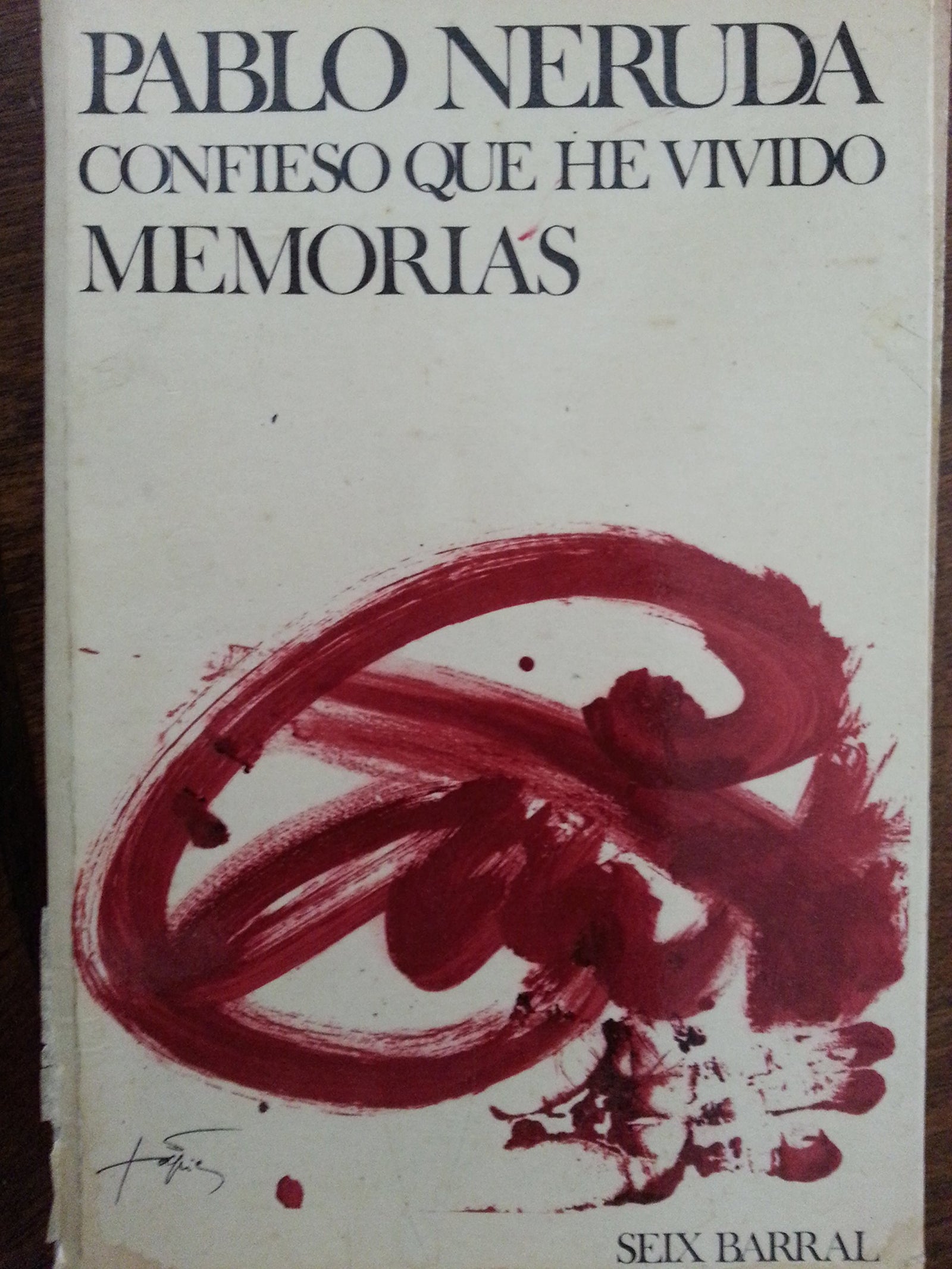 Confieso Que He Vivido: Memorias (Biblioteca Breve, 365)