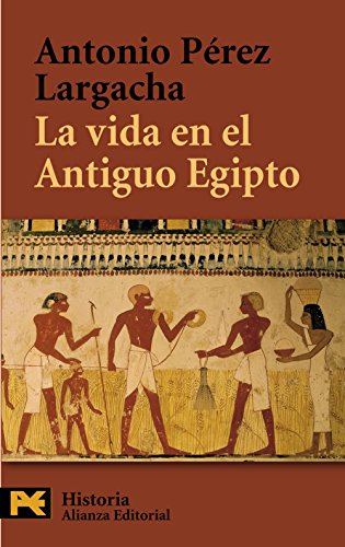 La vida en el Antiguo Egipto (El libro de bolsillo - Historia)