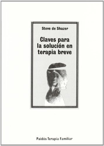 Claves para la solución en terapia breve: 32 (TERAPIA FAMILAR)