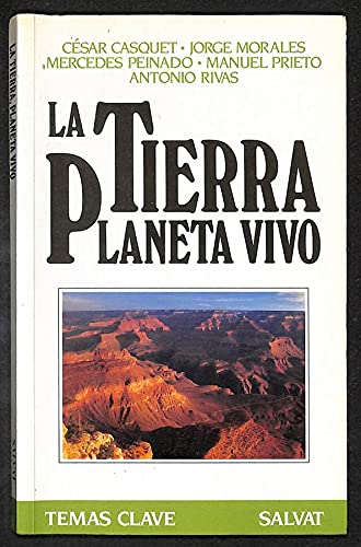 Tierra planeta vivo, la. temas clave