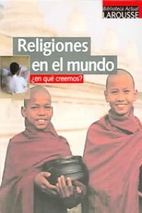RELIGIONES EN EL MUNDO-LAROUSSE (SIN COLECCION)