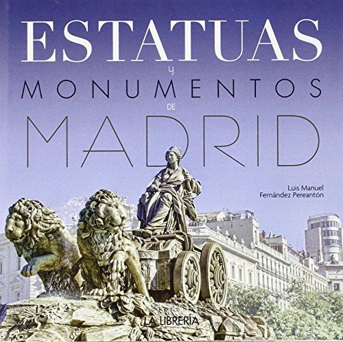 Estatuas y monumentos de Madrid (CALLEJEROS Y GUIAS)
