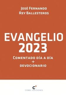 EVANGELIO 2023 COMENTARIO DIA A DIA + DEVOCIONARIO (SIN COLECCION)