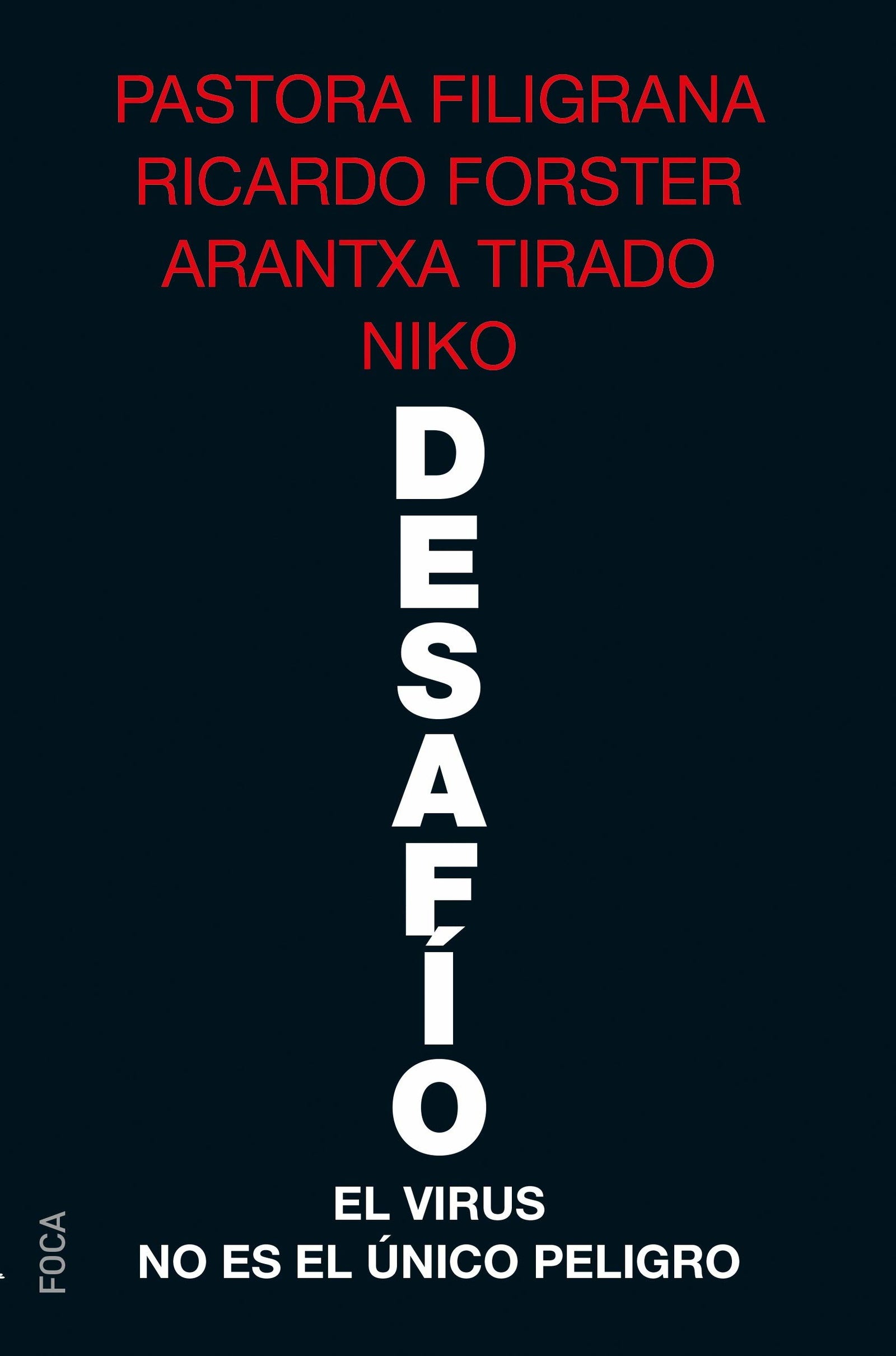 Desafío. El Virus No Es El Único Peligro: 182 (Investigación)