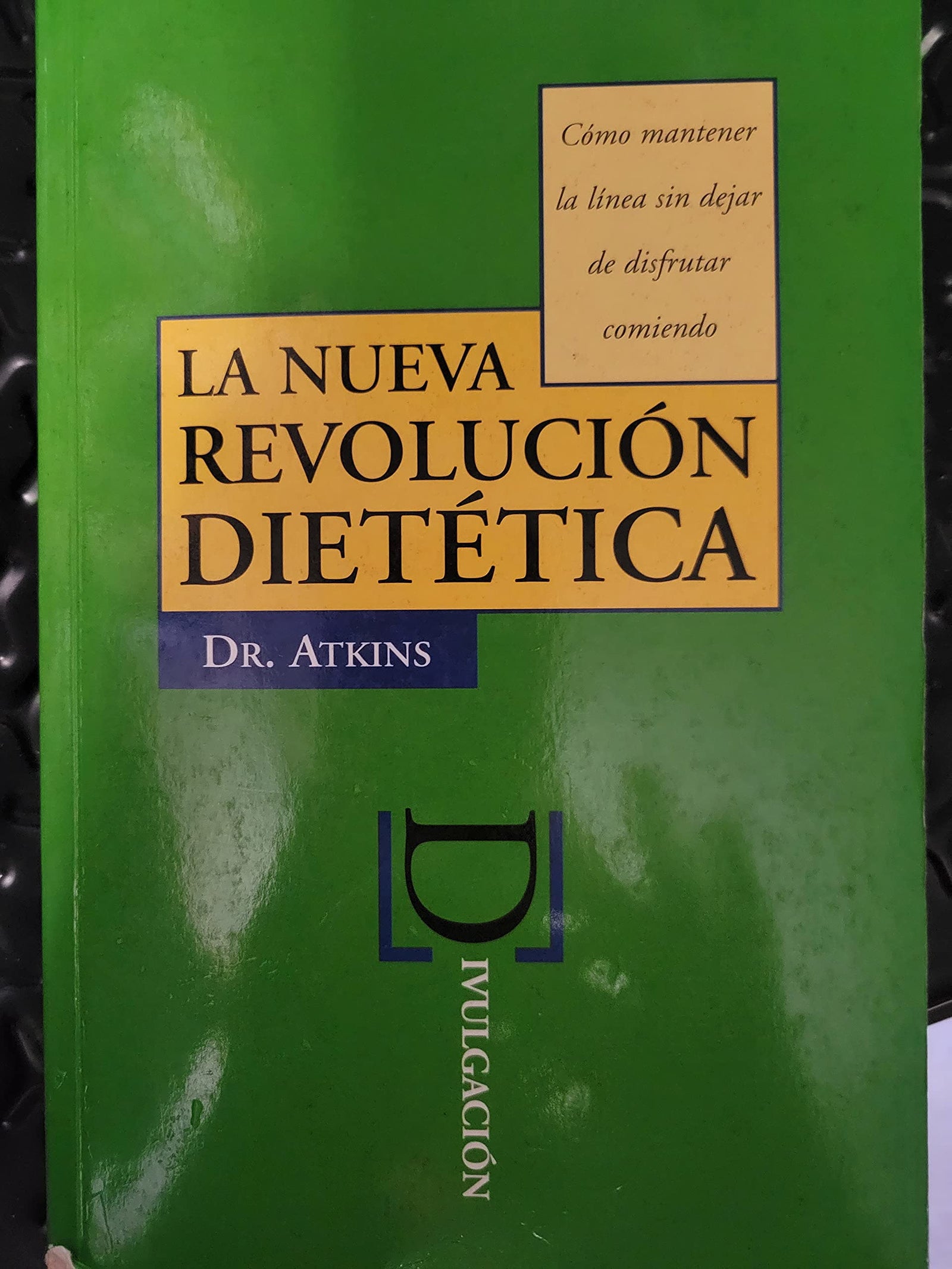 Nueva revolucion dietetica (como mantener la linea comiendo)