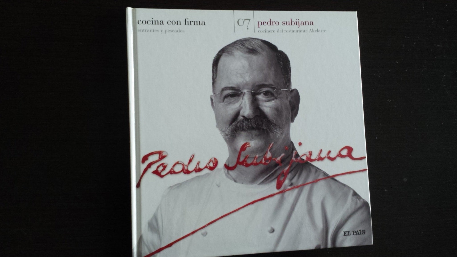 Cocina con Firma. Tomo 07. Pedro Subijana 1