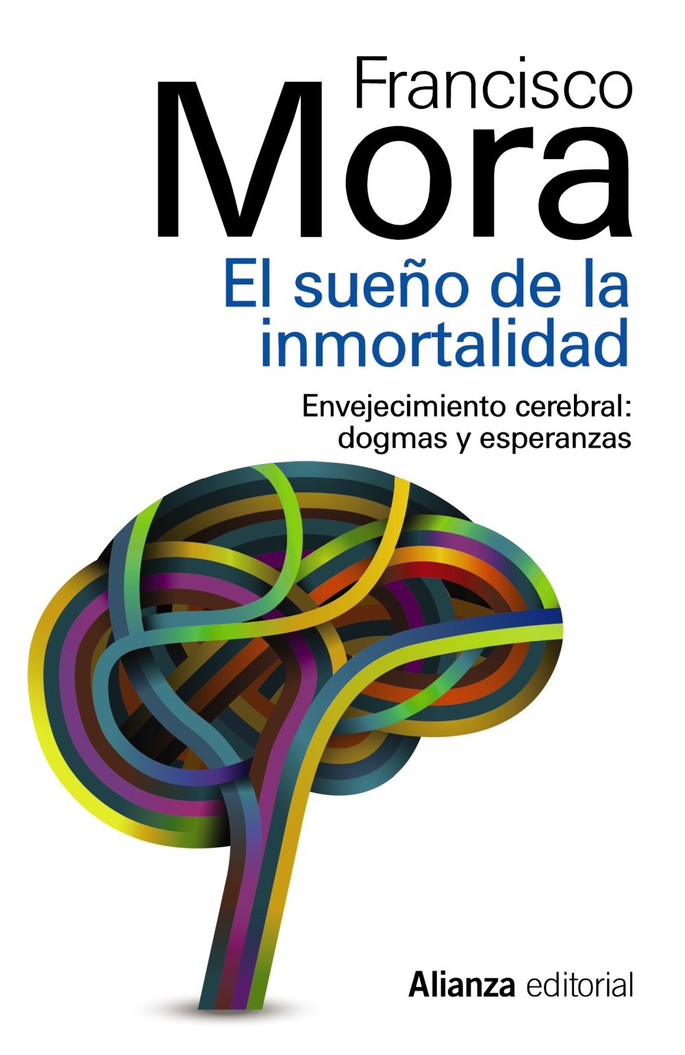 El sueño de la inmortalidad: Enjevecimiento cerebral: dogmas y esperanzas (13/20)
