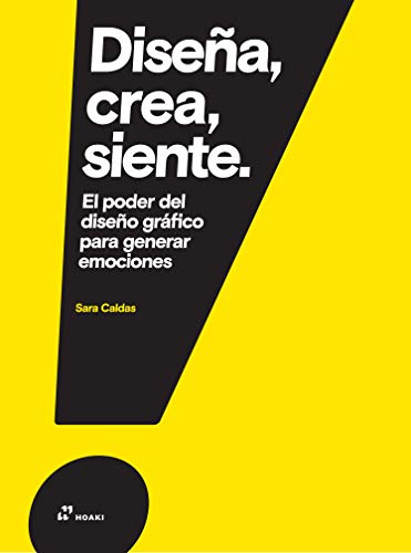 Diseña, Crea, Siente. El Poder Del Diseño gráfico para Generar Emociones (DISE?O)
