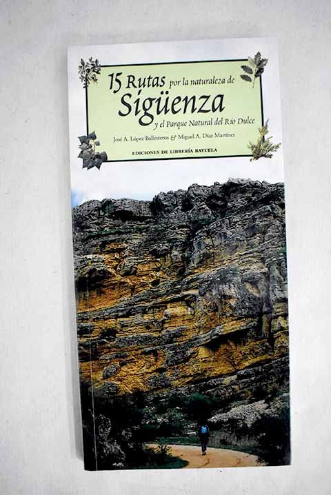 15 Rutas Por La Naturaleza De Sigüenza Y El Parque Natural Del Río Dulce