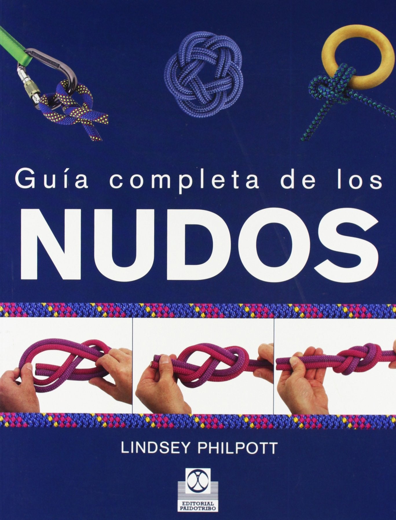 Guía completa de los nudos (Color) (Libro Práctico)