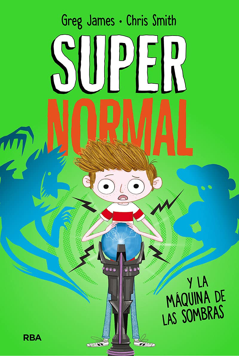 Supernormal 3 - Supernormal y la máquina de la sombras (Ficción Kids)