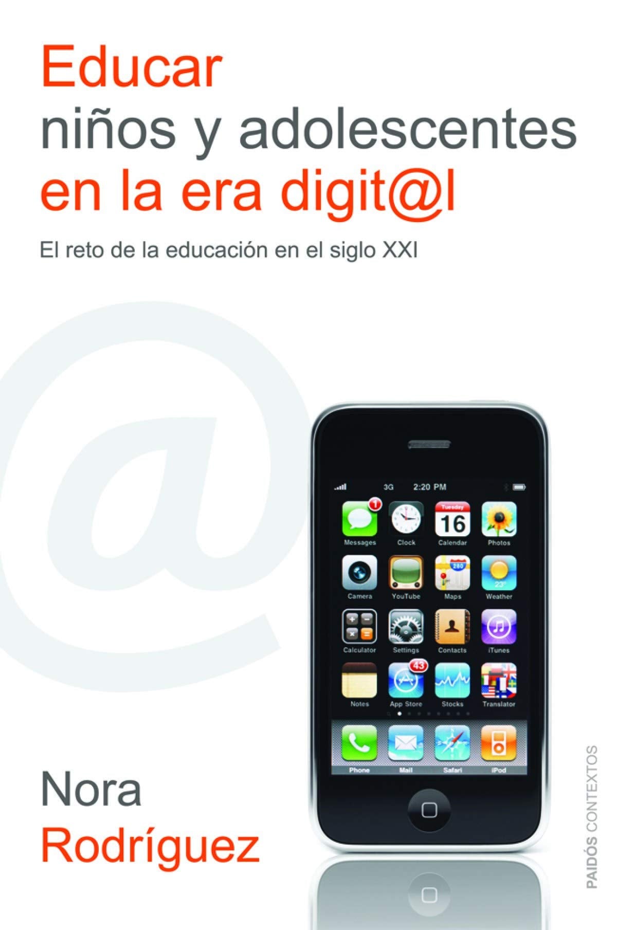 Educar niños y adolescentes en la era digital: El reto de la educación en el siglo XXI (Contextos)