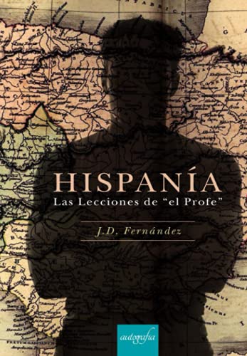 Hispanía: Las Lecciones de “el Profe”