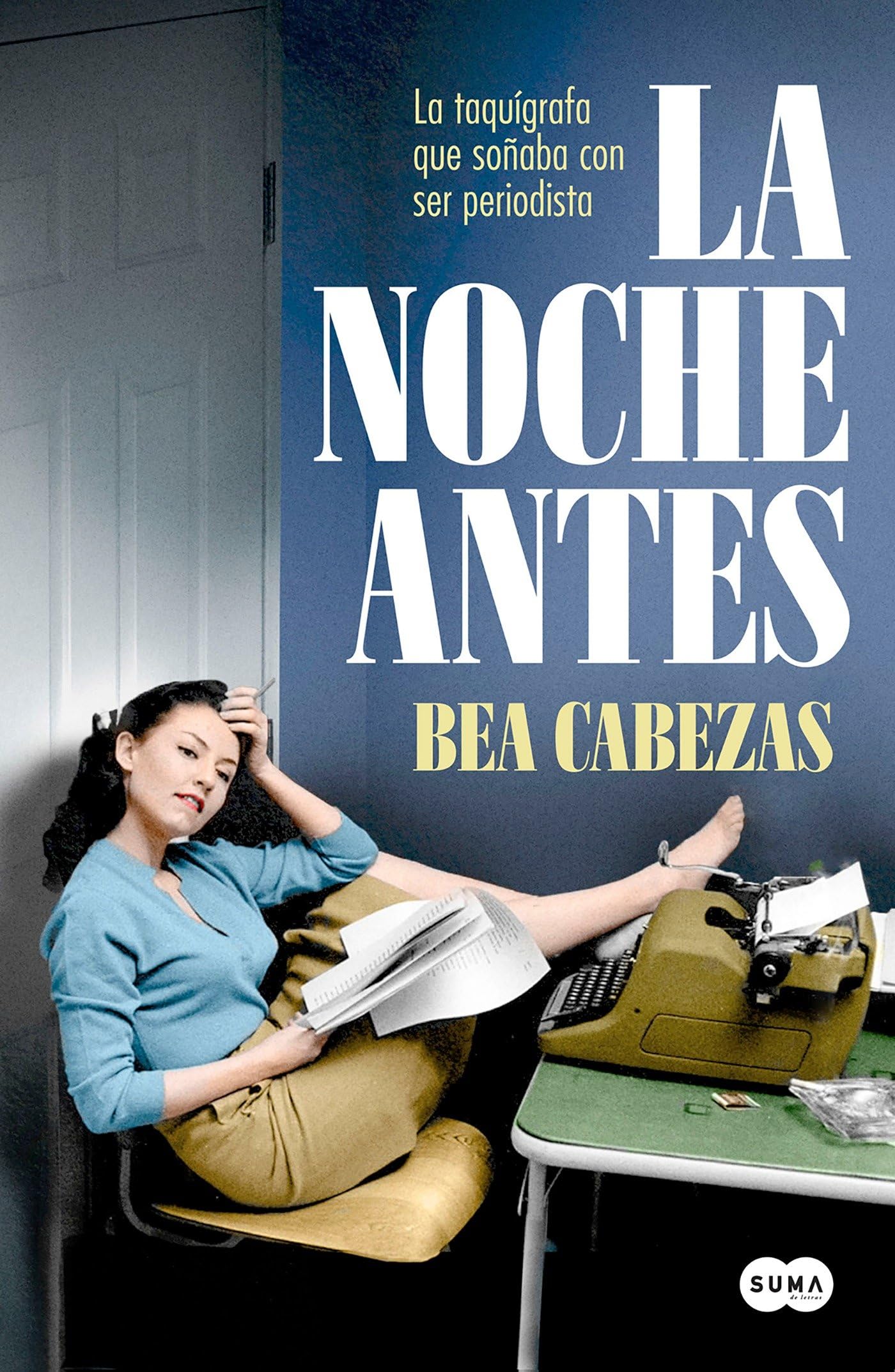 La noche antes: La taquígrafa que soñaba con ser periodista (Femenino singular)