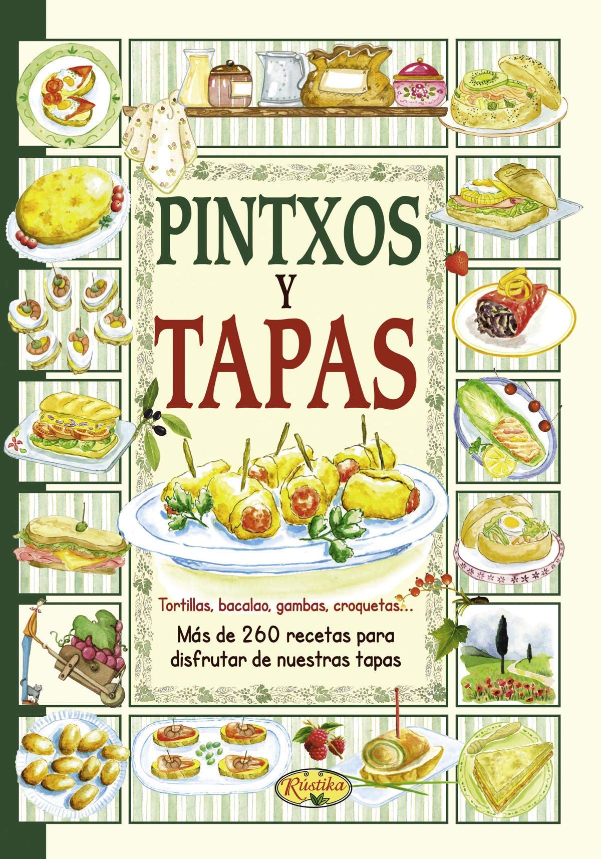 Pintxos y tapas (El sabor de nuestra tierra)
