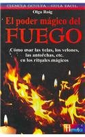 El poder magico del fuego/ The Magical Power of Fire