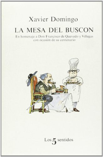 La mesa del buscón: En Homenaje a Don Francisco de Quevedo y Villegas Con Ocasion de Su Centenario: 10 (Los Cinco Sentidos)