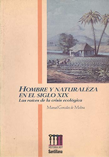 Hombre y naturaleza en el siglo XIX