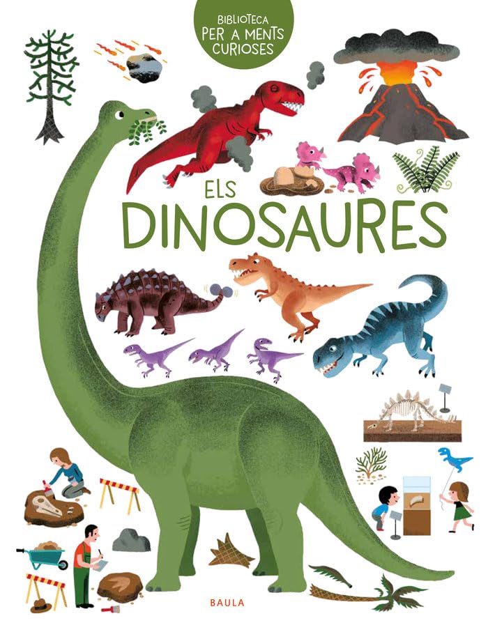 Els dinosaures: 6 (Biblioteca per a Ments Curioses)