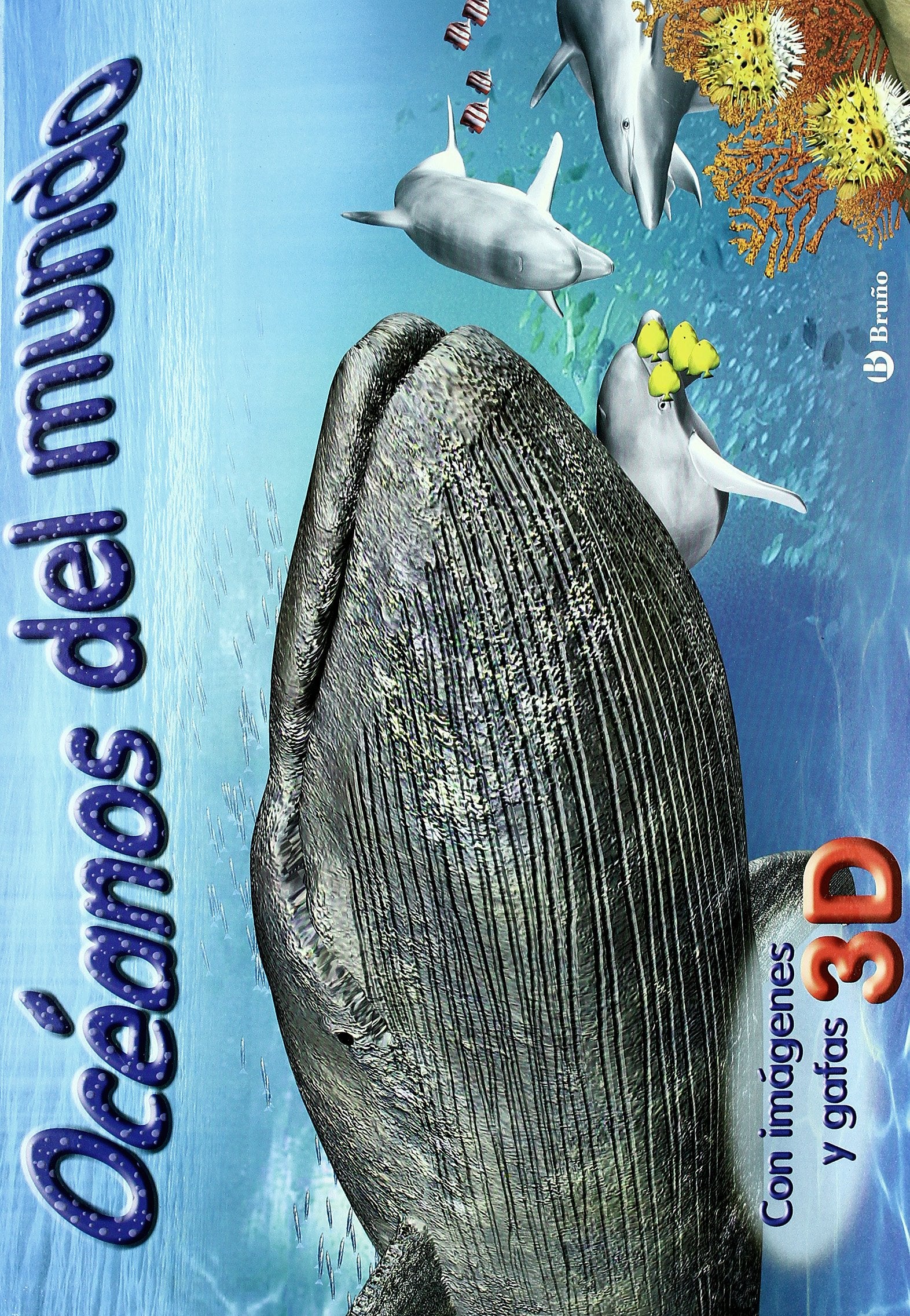 Océanos del mundo 3D: Con imágenes y gafas 3D (Castellano - Bruño - Albumes - Albumes 3d)