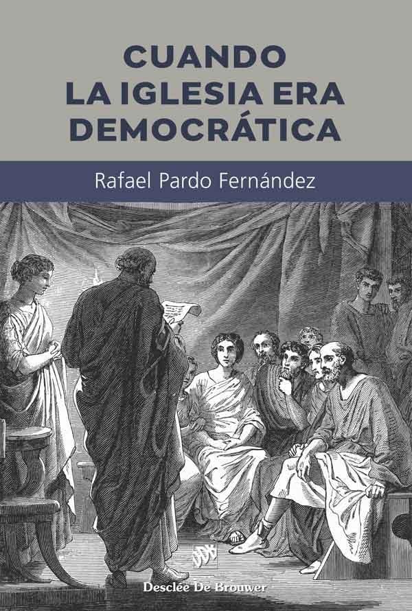 Cuando la Iglesia era democrática: 87 (Biblioteca Manual Desclée)