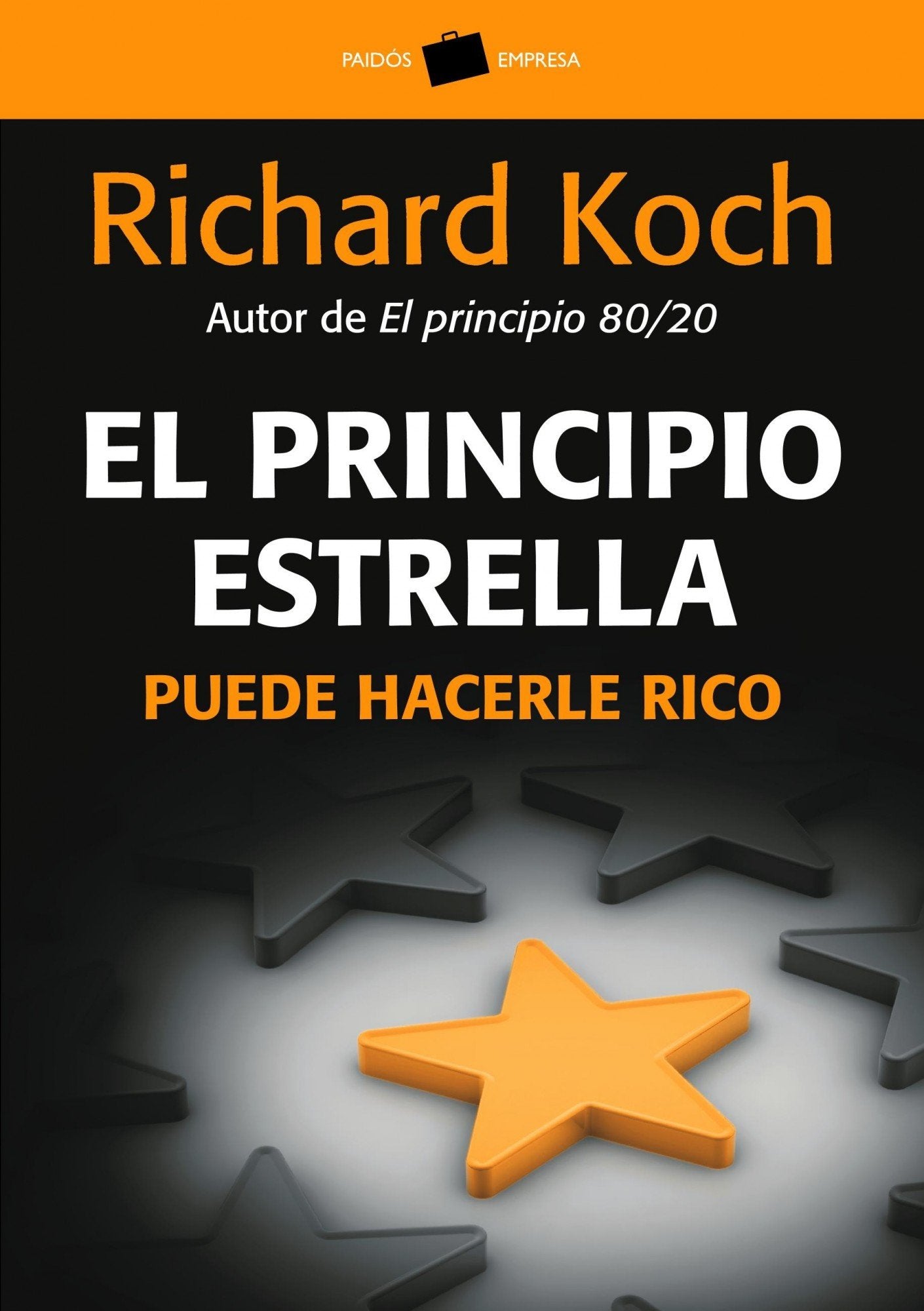 El principio estrella: Puede hacerle rico: 1 (Empresa)