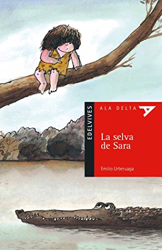 La selva de Sara: 12 (Ala Delta - Serie roja)