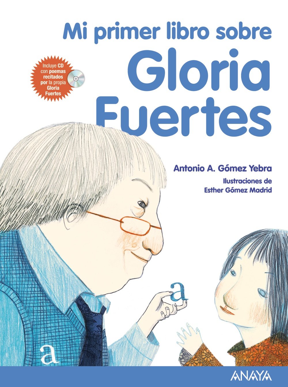 Mi primer libro sobre Gloria Fuertes (Literatura Infantil (6-11 Años) - Mi Primer Libro)