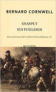 Las aventuras del fusilero Richard Sharpe III. Sharpe y sus fusileros