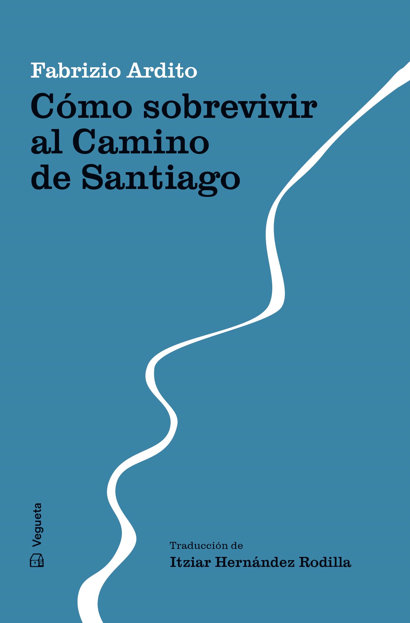 Cómo sobrevivir al Camino de Santiago: 1 (Senderos)