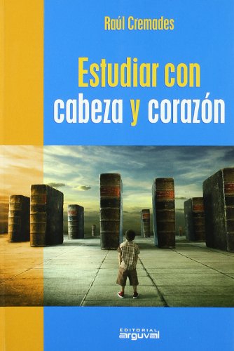 Estudiar con cabeza y con corazón (Educación y familia)