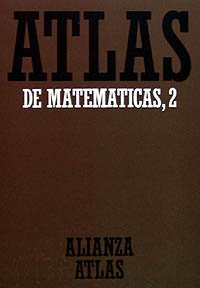 Atlas de matemáticas, II (Alianza Atlas (Aat))