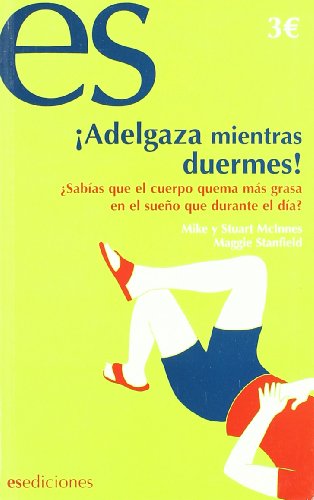 ¡adelgaza Mientras Duermes! (Crecimiento Personal (es))