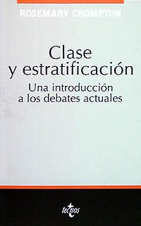 Clase y estratificación: Una introducción a los debates actuales (Sociología - Semilla Y Surco - Serie De Sociología)