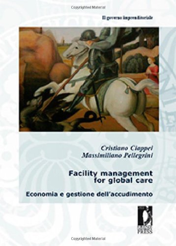 Facility management for global care. Economia e gestione dell'accudimento (Fuori collana)