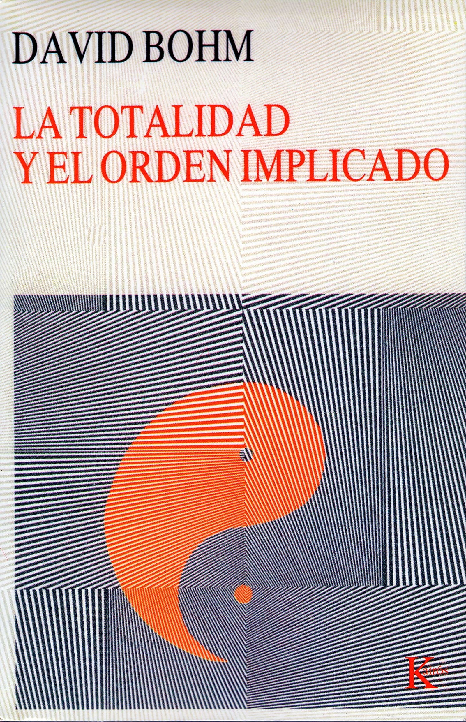 La totalidad y el orden implicado (Nueva Ciencia)