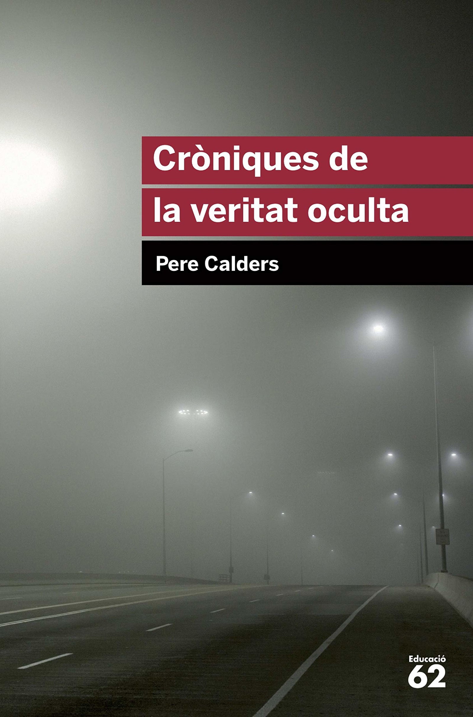 Cròniques De La Veritat Oculta (+ Recurs Digital): Inclou recurs digital: 46 (Educació 62)