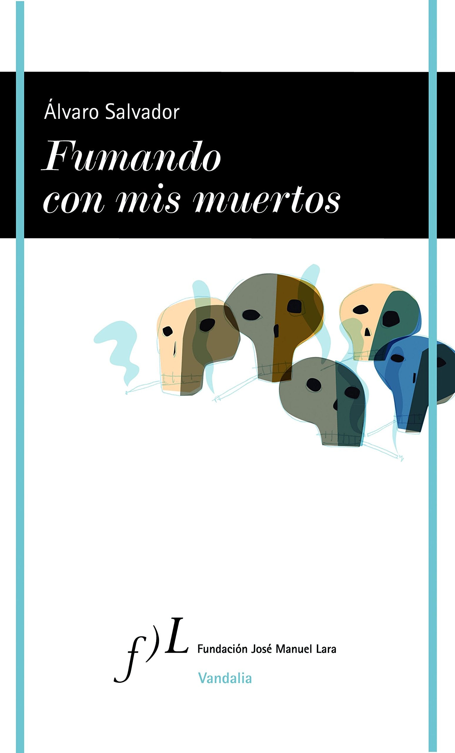 Fumando con mis muertos: 1 (VANDALIA)
