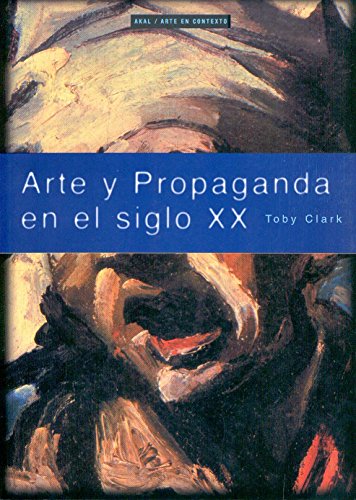 Arte y propaganda en el siglo XX: 2 (Arte en contexto)