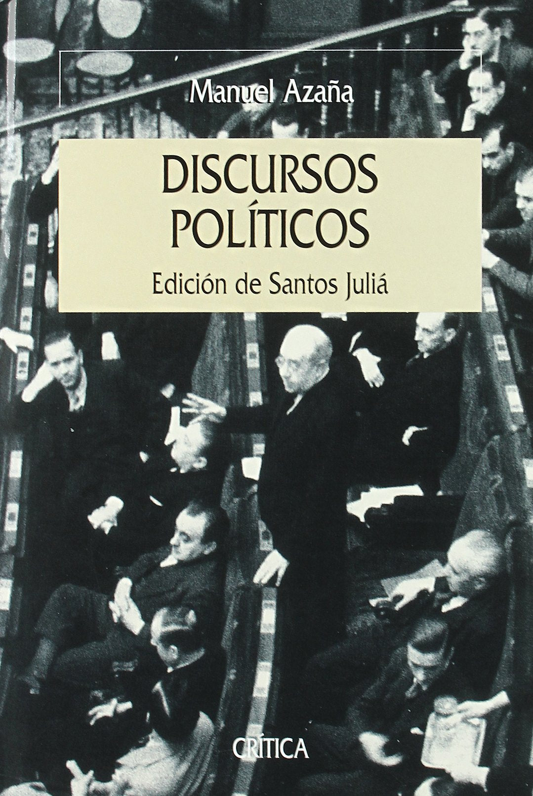 Discursos políticos: Edición de Santos Juliá: 1 (Serie Mayor)