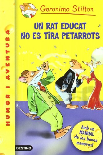 Un rat educat no es tira petarrots (GERONIMO STILTON)