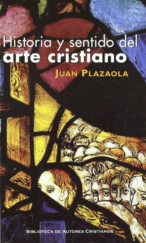 Historia y sentido del arte cristiano (MAIOR)