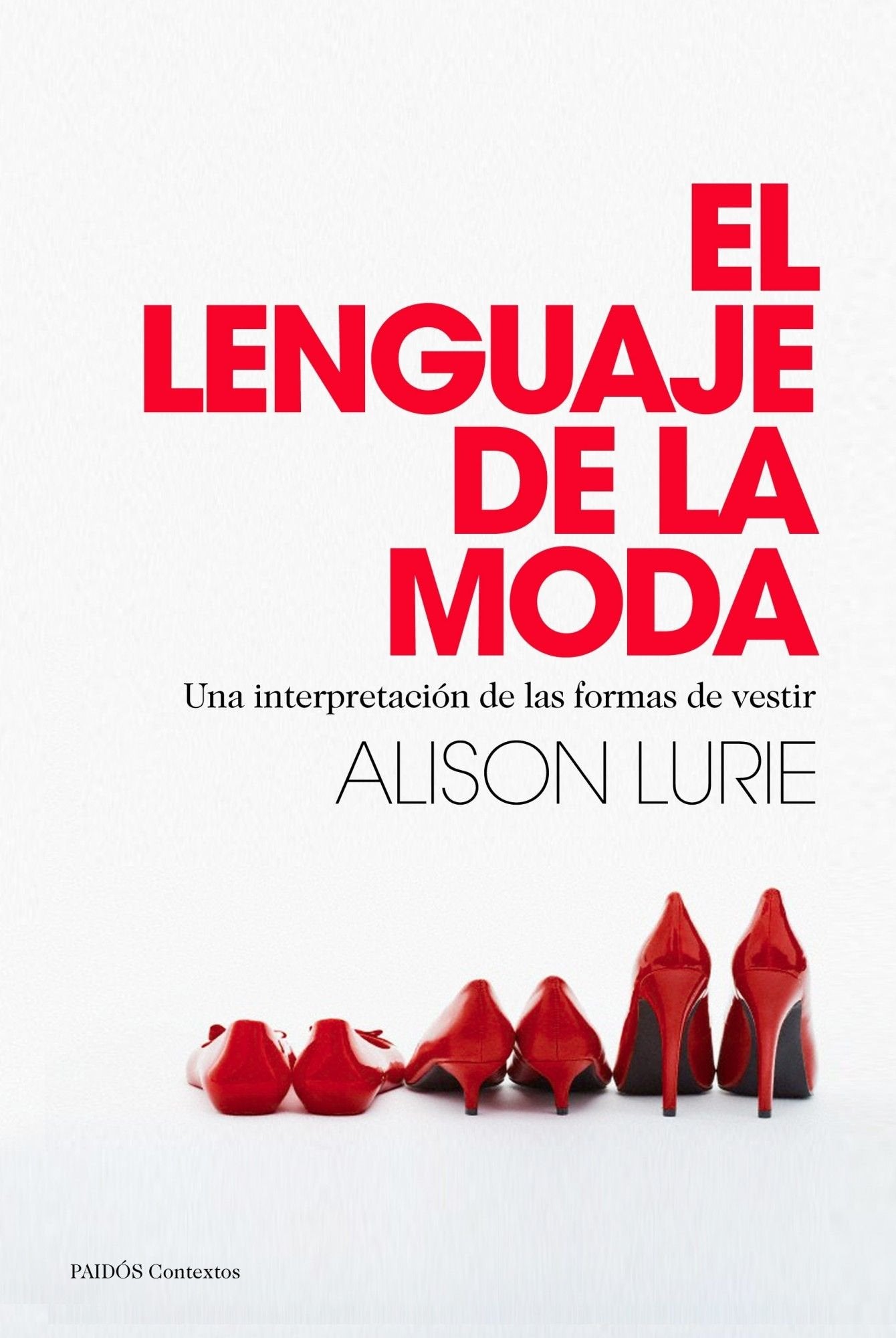 El lenguaje de la moda: Una interpretación de las formas de vestir (Contextos)