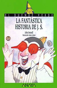 86. La fantástica historia de J. S. (Libros Infantiles - El Duende Verde)
