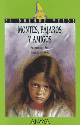 Montes, pájaros y amigos: 04 (LITERATURA INFANTIL - El Duende Verde)