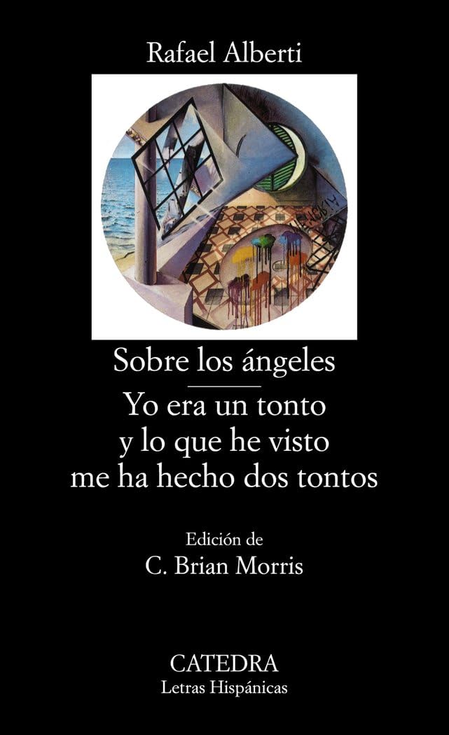 Sobre los angeles, Yo era un tonto y lo que he visto me ha hecho dos tontos/ Concerning the Angels, I was a Fool and What I Saw Left Me Two Fools